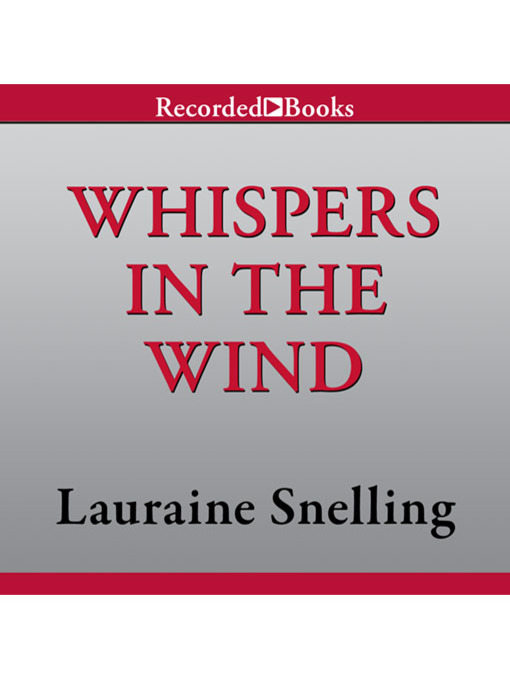 Title details for Whispers in the Wind by Lauraine Snelling - Available